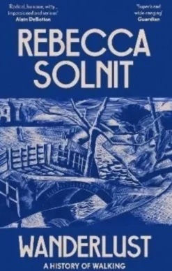 Wanderlust: A History of Walking (Bog, Paperback / softback, Engelsk) af Rebecca (Y) Solnit