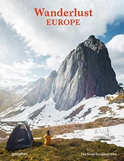 Wanderlust Europe: The Great European Hike (Bog, Hardback, Engelsk)