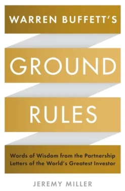 Warren Buffett's Ground Rules: Words of Wisdom from the Partnership Letters of the Wo... (Bog, Paperback / softback, Engelsk)