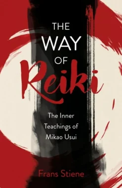 Way of Reiki, The - The Inner Teachings of Mikao Usui (Bog, Paperback / softback, Engelsk) af Frans Stiene