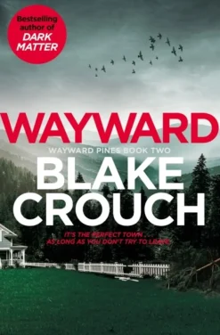 Wayward (Bog, Paperback / softback, Engelsk) af Blake Crouch