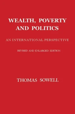 Wealth, Poverty and Politics (Bog, Hardback, Engelsk) af Thomas Sowell