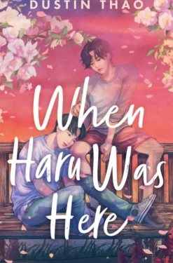 When Haru Was Here: A Magical and Heartbreaking Queer YA Romance (Bog, Paperback / softback, Engelsk) af Dustin Thao