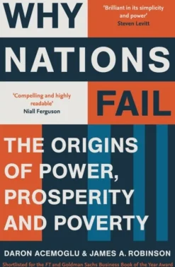 Why Nations Fail: FROM THE WINNERS OF THE NOBEL PRIZE IN ECONOMICS: The Origins of Po... (Bog, Paperback / softback, Engelsk)