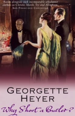 Why Shoot a Butler? (Bog, Paperback / softback, Engelsk) af Georgette Heyer