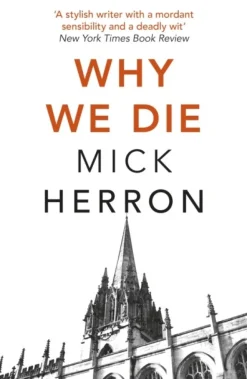 Why We Die: Zoe Boehm Thriller 3 (Bog, Paperback / softback, Engelsk) af Mick Herron