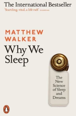 Why We Sleep: The New Science of Sleep and Dreams (Bog, Paperback, Engelsk) af Matthew Walker
