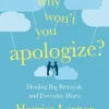 Why Won't You Apologize?: Healing Big Betrayals and Everyday Hurts (Bog, Paperback / softback, Engelsk) af Harriet Lerner