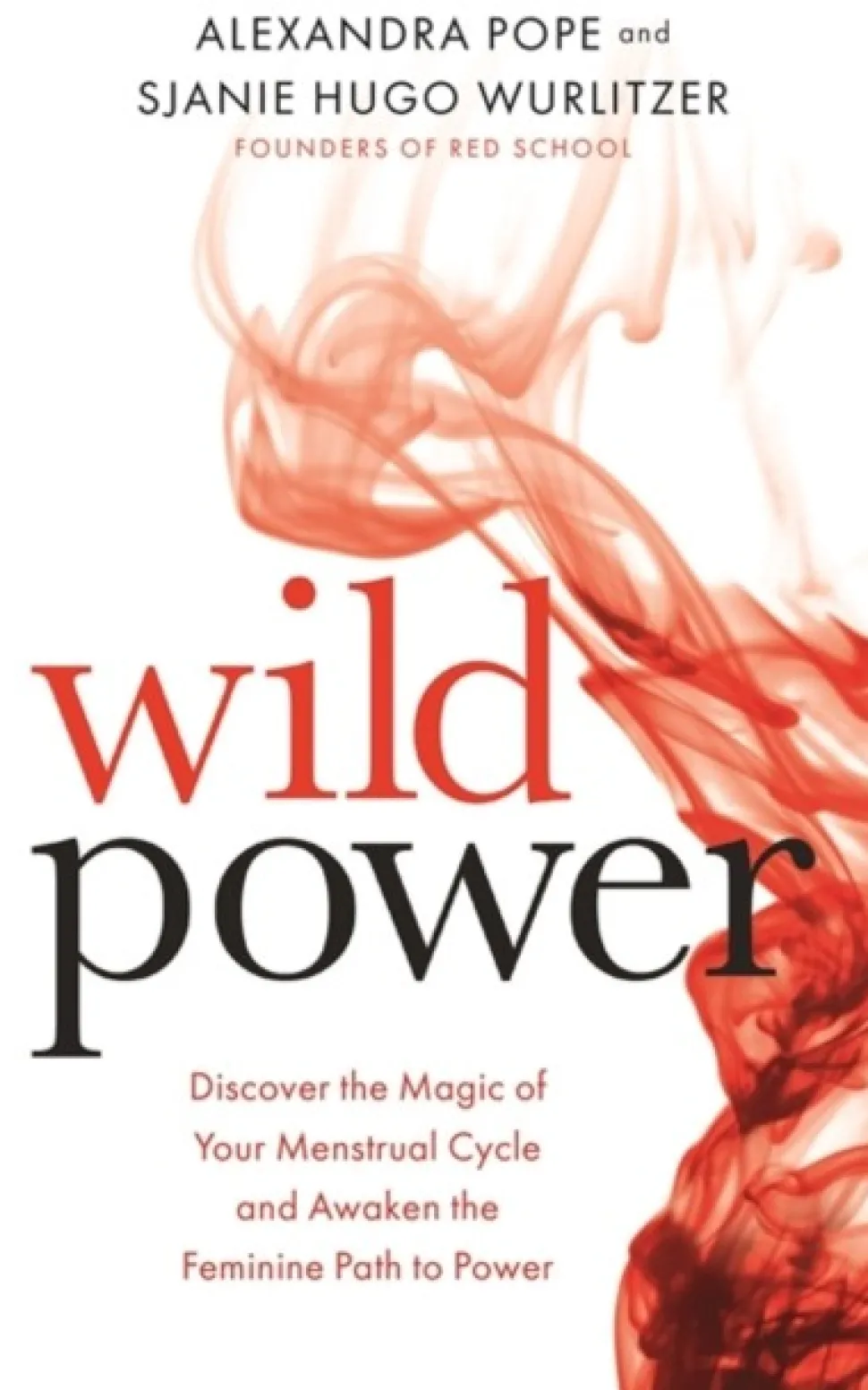 Wild Power: Discover the Magic of Your Menstrual Cycle and Awaken the Feminine Path t... (Bog, Paperback / softback, Engelsk)