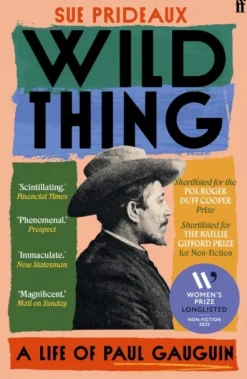 Wild Thing: A Life of Paul Gauguin (Bog, Paperback / softback, Engelsk) af Sue Prideaux