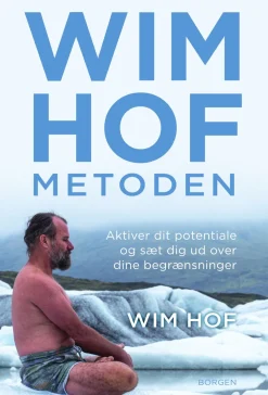 Wim Hof-metoden: Aktiver dit potentiale og sæt dig ud over dine begrænsninger (Lydbog, zip_mp3, Dansk) af Wim Hof