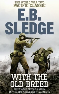 With the Old Breed: The World War Two Pacific Classic (Bog, Paperback / softback, Engelsk) af Eugene B Sledge