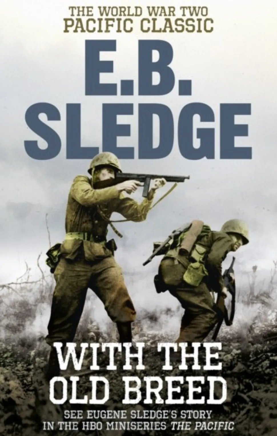 With the Old Breed: The World War Two Pacific Classic (Bog, Paperback / softback, Engelsk) af Eugene B Sledge