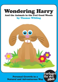 Wondering Harry and the Animals in the Feel Good Woods (Ebog, pdf, Engelsk) af Thomas Wibling