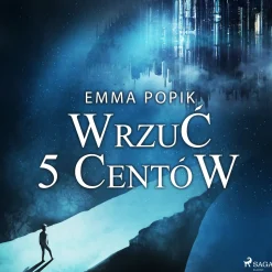Wrzuć 5 centów (Lydbog, zip_mp3, Polsk) af Emma Popik