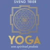 Yoga som spirituel praksis (Lydbog, zip_mp3, Dansk) af Svend Trier