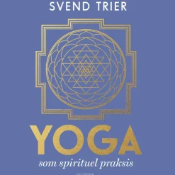 Yoga som spirituel praksis (Lydbog, zip_mp3, Dansk) af Svend Trier