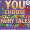 You Choose Fairy Tales: A new story every time – what will YOU choose? (Bog, Paperback / softback, Engelsk) af Pippa Goodhart