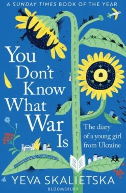 You Don't Know What War Is: The Diary of a Young Girl From Ukraine (Bog, Paperback / softback, Engelsk) af Yeva Skalietska