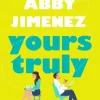 Yours Truly: A charming and hilarious second-chance rom-com from the author of THE FR... (Bog, Paperback / softback, Engelsk)