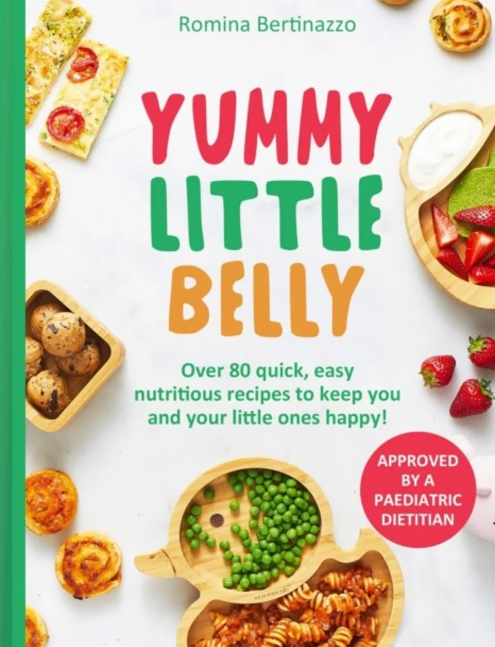 Yummy Little Belly: Over 80 Quick, Easy, Nutritious Recipes to Keep You and Your Litt... (Bog, Hardback, Engelsk)