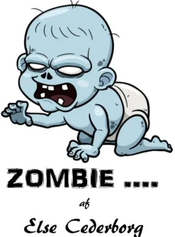 ZOMBIE .... (Ebog, epub, Dansk) af Else Cederborg