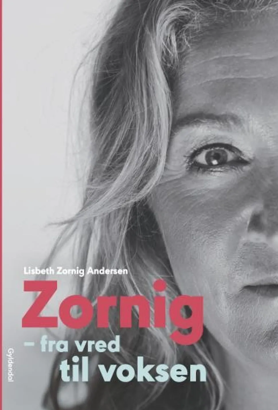 Zornig: Fra vred til voksen (Lydbog, zip_mp3, Dansk) af Lisbeth Zornig Andersen